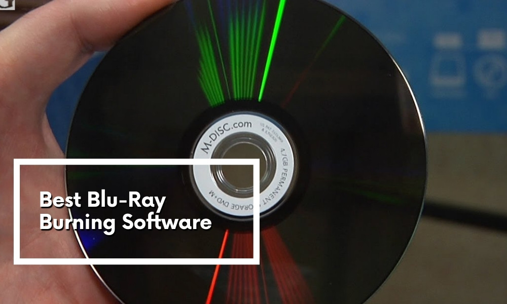 A Few Best Blu-Ray Burning Software to Try Out